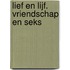 Lief en lijf. Vriendschap en seks