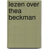 Lezen over Thea Beckman door M. Lunter