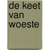 De keet van Woeste by Elisabeth Marain