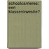 Schoolcarrieres: een klassenkwestie?