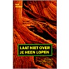 Laat niet over je heen lopen by R. Merkle