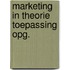 Marketing in theorie toepassing opg.