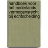 Handboek voor het Nederlands vermogensrecht bij echtscheiding door M.J.A. van Mourik