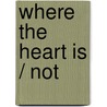 Where the heart is / Not door J.J. Mulder