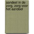Aandeel in de zorg, zorg voor het aandeel