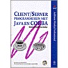 Client/Server programmeren met Java en CORBA door R. Orfali