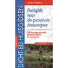 Fietsgids voor de provincie Antwerpen by A. Peeters