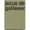 Jezus de Galileeer by R. Pfeffer