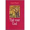 Tijd voor God door J. Philippe