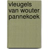 Vleugels van wouter pannekoek door Vries