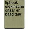 Tipboek elektrische gitaar en basgitaar by Hugo Pinksterboer