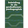 Inleiding in de godsdienstpedagogiek door A.K. Ploeger