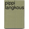 Pippi Langkous door Astrid Lindgren