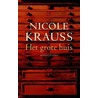 Het grote huis by Nicole Krauss