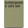 Luistergoed 2 CD's set door Erik Van Muiswinkel