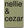 Nellie & Cezar