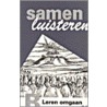 Samen luisteren by Unknown