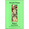 Balans in je leven by Deepak Chopra