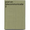 Post en telecommunicatie 2 door A.J.L. Kiers-Koning