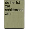 De herfst zal schitterend zijn