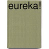 Eureka! by T. Smits