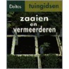 Zaaien en vermeerderen door S. Stein