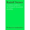Vruchtbare landbouw op biologisch-dynamische grondslag door Rudolf Steiner