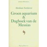 Groen aquarium . Dagboek van de Messias by A. Sutzkever
