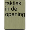 Taktiek in de opening by A.C. van der Tak