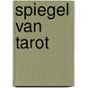 Spiegel van Tarot door J. Ton