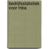 Bedrijfsstatistiek voor MBA by P.A. van der Torre