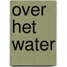 Over het water
