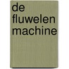 De fluwelen machine door Manon Uphoff