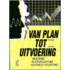 Van plan tot uitvoering