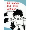 Zo sterk als een leeuw