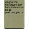 Vragen van huisartsen over het climacterium en de postmenopauze by M.J. Heineman