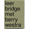 Leer bridge met Berry5 deel 3 door B. Westra