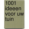 1001 ideeen voor uw tuin door Roger Williams