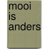 Mooi is anders door D. van Wissen