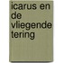 Icarus en de vliegende tering