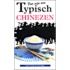 Dat zijn nou typisch Chinezen