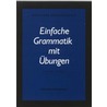 Einfache Grammatik mit Ubungen door J.V. Zambon