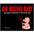 Uw nieuwe baby