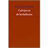 Calvijn en de kerkdienst by T. Brienen