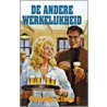 De andere werkelijkheid door Catalijn Claes