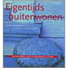 Eigentijds buitenwonen
