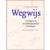 Wegwijs in religieus en levensbeschouwelijk Nederland door M.H. Ipenburg