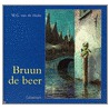 Bruun de beer by W.G. van de Hulst