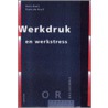 Werkdruk en werkstress by H. Kaaij