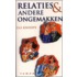 Relaties en andere ongemakken